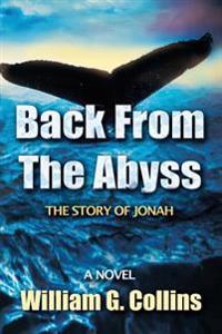 Back from the Abyss