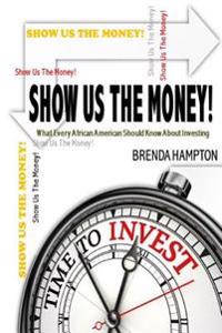 Show Us the Money!