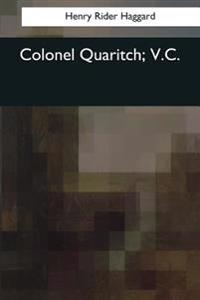 Colonel Quaritch, V.c.