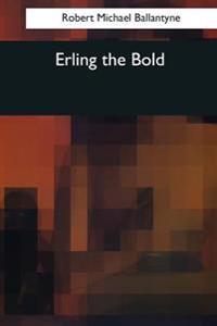Bokomslag för "Erling the Bold"