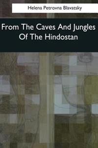 From The Caves And Jungles Of The Hindostan