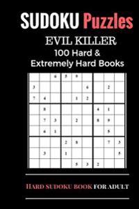 Sudoku Puzzles Book, Hard and Extremely Difficult Games for Evil Genius: 100 Puzzles (1 Puzzle per page), Sudoku Books with Two Level, Brain Training