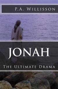Jonah: The Ultimate Drama