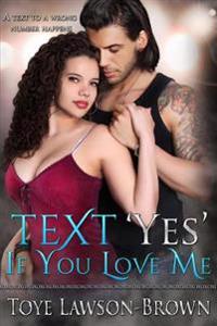Text Yes If You Love Me