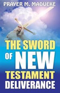The Sword of New Testament Deliverance