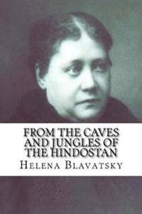 From The Caves And Jungles Of The Hindostan