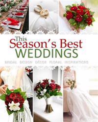 Season's Best Weddings: Bridal Design Decor Floral Inspirations February 2017 Beautiful Wedding Book with Wedding Invitations in all Departmen