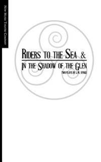 Riders to the Sea and in the Shadow of the Glen
