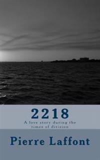 2218: A love story during the times of division