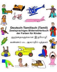 Deutsch-Tamilisch (Tamil) Zweisprachiges Bilderwörterbuch der Farben für Kinder