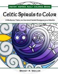 Celtic Spirals to Color: A Modern Take on Ancient Irish Designs for Adults