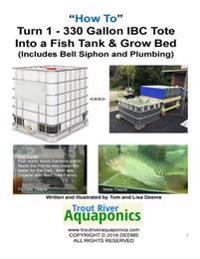How to Turn 1 tote into a Fish Tank & Grow bed