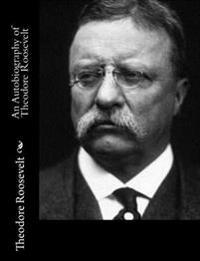 Kirjan kansi "An Autobiography of Theodore Roosevelt"