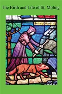 The Birth and Life of St. Moling