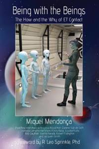 Being with the Beings: The How and the Why of ET Contact