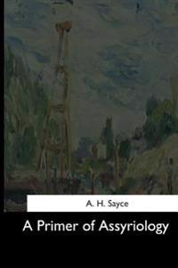 A Primer of Assyriology