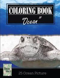 Ocean Sealife Greyscale Photo Adult Coloring Book, Mind Relaxation Stress Relief: Just added color to release your stress and power brain and mind, co