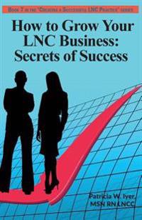 How to Grow Your LNC Business: Secrets of Success