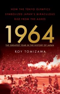 1964 - the Greatest Year in the History of Japan