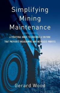 Simplifying Mining Maintenance