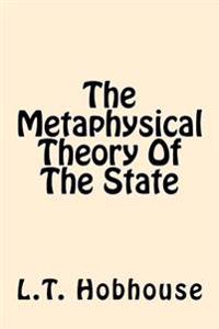 The Metaphysical Theory of the State