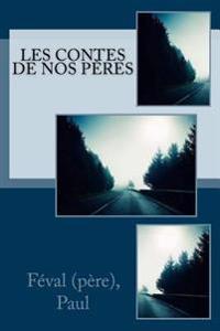 Les Contes De Nos P�res