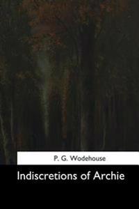 Bokomslag for "Indiscretions of Archie"