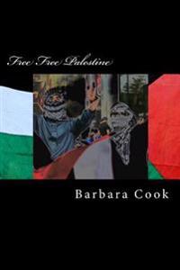 Free Free Palestine: Solidarity with Palestine