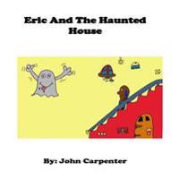 Eric and the Haunted House