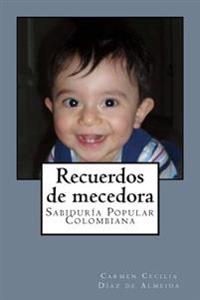 Recuerdos de mecedora: Sabiduría Popular Colombiana