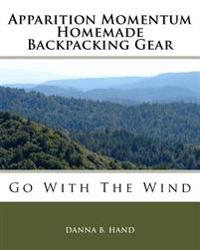 Apparition Momentum Homemade Backpacking Gear: Go With The Wind
