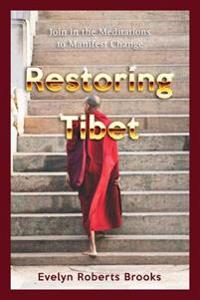 Restoring Tibet: Global Action Plan to Send the 14th Dalai Lama Home