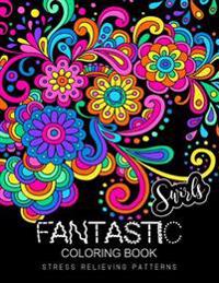 Fantastic Swirls coloring book: Coloring Book for Adult