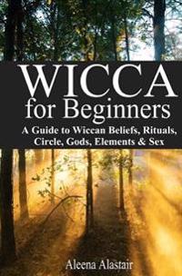 Wicca for Beginners