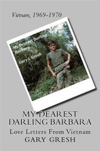 My Dearest Darling Barbara: Love Letters from Vietnam