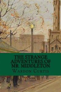 The Strange Adventures of Mr. Middleton
