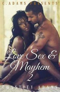 Love Sex & Mayhem