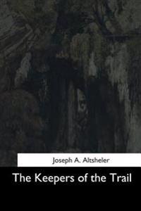 The Keepers of the Trail