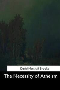 The Necessity of Atheism