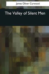 The Valley of Silent Men