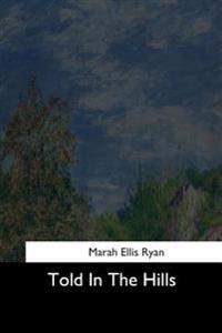 Told in the Hills