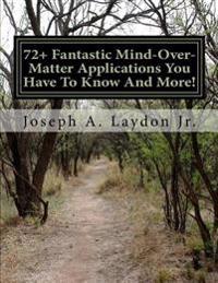 72+ Fantastic Mind-over-matter Applications You Have to Know and More