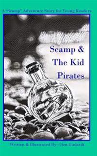 Scamp & The Kid Pirates: A Scamp Adventure Story for Young Readers
