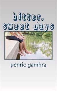 Bitter, Sweet Days