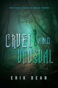 Cruel and Unusual