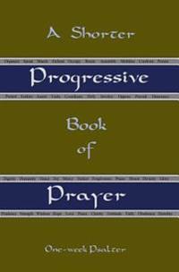 A Shorter Progressive Book of Prayer