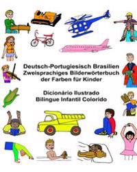 Deutsch-Portugiesisch Brasilien Zweisprachiges Bilderwörterbuch der Farben für Kinder Dicionário Ilustrado Bilíngue Infantil Colorido