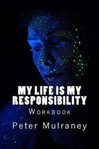 My Life Is My Responsibility