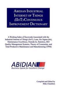 Abidian Industrial Internet of Things Iiot/Continuous Improvement Dictionary