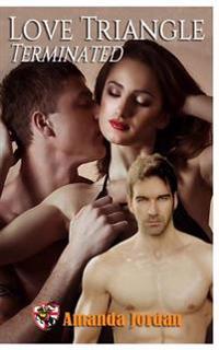 Love Triangle Terminated